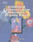 Image for Childhood Communication Disorders : Organic Bases