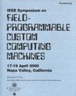 Image for Symposium on FPGA-based Custom Computing Machines : 8th : FCCM 2000