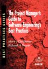 Image for The Project Manager&#39;s Guide to Software Engineering&#39;s Best Practices