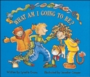 Image for What am I Going to Be? : Set A Early Guided Readers