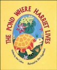 Image for The Pond Where Harriet Lives