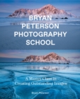 Image for Bryan Peterson Photography School: A Master Class in Creating Outstanding Images