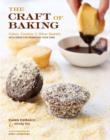 Image for The craft of baking: cakes, cookies and other sweets with ideas for inventing your own