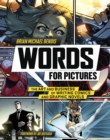 Image for Words for pictures  : the art and business of writing comics and graphic novels