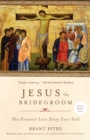 Image for Jesus the Bridegroom: The Greatest Love Story Ever Told
