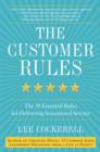 Image for The customer rules: the 39 essential rules for delivering sensational service