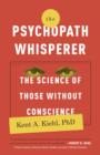 Image for Psychopath Whisperer: The Science of Those Without Conscience