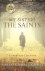 Image for My Sisters the Saints : A Spiritual Memoir