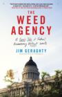 Image for The weed agency: a comic tale of Federal bureaucracy without limits