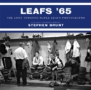 Image for Leafs &#39;65: The Lost Toronto Maple Leafs Photographs
