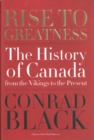 Image for Rise to greatness  : the history of Canada from the Vikings to the present