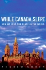 Image for While Canada Slept
