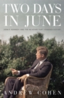 Image for Two days in June  : John F. Kennedy and the 48 hours that changed history