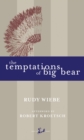 Image for The Temptations of Big Bear