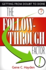 Image for The follow-through factor  : getting from doubt to done