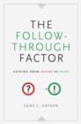 Image for The follow-through factor: getting from doubt to done