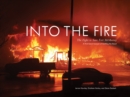Image for Into the Fire: The Fight to Save Fort McMurray
