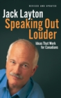 Image for Speaking Out Louder : Ideas That Work for Canadians