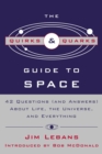 Image for The Quirks &amp; Quarks Guide to Space : 42 Questions (and Answers) About Life, the Universe, and Everything