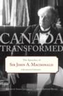 Image for Canada Transformed: The Speeches of Sir John A. MacDonald