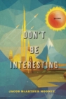 Image for Don&#39;t be Interesting
