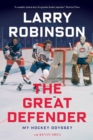 Image for Great Defender: My Hockey Odyssey