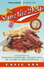 Image for Save the Deli : In Search of Perfect Pastrami, Crusty Rye, and the Heart of Jewish Delicatessen