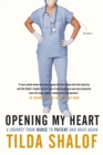 Image for Opening My Heart : A Journey from Nurse to Patient and Back Again