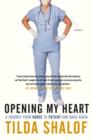 Image for Opening My Heart: A Journey from Nurse to Patient and Back Again