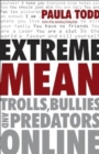 Image for Extreme mean  : trolls, bullies and predators online