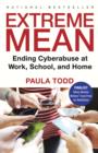 Image for Extreme Mean: Trolls, Bullies and Predators Online