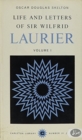 Image for Life and Letters of Sir Wilfrid Laurier, Vol 1