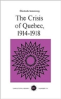 Image for The Crisis of Quebec, 1914-1918