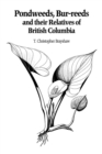 Image for Pondweeds, Bur-reeds and Their Relatives of British Columbia : Aquatic Families of Monocotyledons - Revised Edition