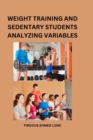 Image for Weight Training and Sedentary Students Analyzing Variables