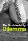Image for The sustainability dilemma  : essays on British Columbia forest and environmental history