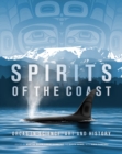 Image for Spirits of the Coast : Orcas in science, art and history