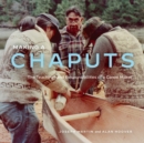 Image for Making a Chaputs : The Teachings and Responsibilities of a Canoe Maker