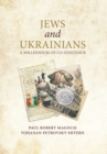 Image for Jews and Ukrainians : A Millennium of Co-Existence