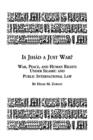 Image for Is Jihad a Just War? War, Peace and Human Rights Under Islamic and Public International Law