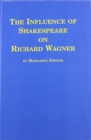 Image for The Influence of Shakespere on Richard Wagner