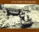 Image for A Fur Trader&#39;s Photographs