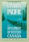 Image for The Canadian Pacific Railway and the Development of Western Canada, 1896-1914