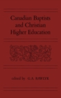 Image for Canadian Baptists and Christian Higher Education