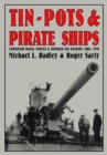 Image for Tin-Pots and Pirate Ships : Canadian Naval Forces and German Sea Raiders 1880-1918