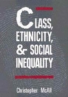 Image for Class, Ethnicity, and Social Inequality : Volume 6