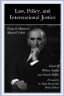 Image for Law, Policy, and International Justice : Essays in Honour of Maxwell Cohen
