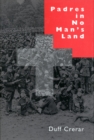 Image for Padres in No Man&#39;s Land, First Edition : Canadian Chaplains and the Great War : Volume 2