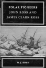 Image for Polar pioneers  : John Ross and James Clark Ross
