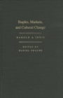 Image for Staples, Markets, and Cultural Change : Selected Essays